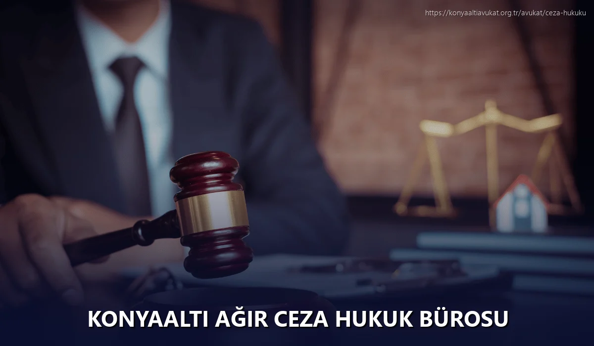Konyaaltı Ağır Ceza Hukuk Bürosu