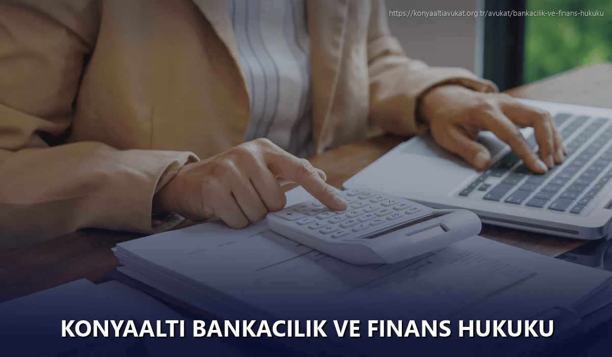 Konyaaltı Bankacılık ve Finans Hukuku