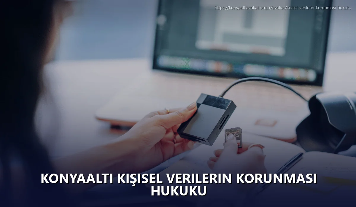 Konyaaltı Kişisel Verilerin Korunması Hukuku