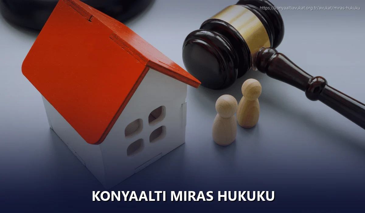 Konyaaltı Miras Hukuku