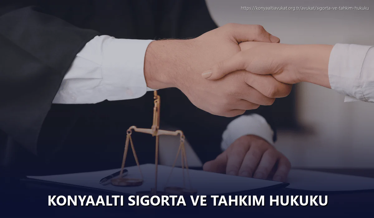 Konyaaltı Sigorta ve Tahkim Hukuku