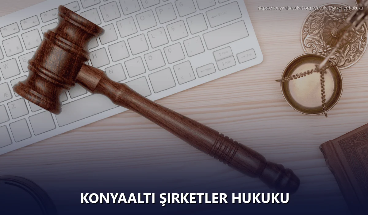 Konyaaltı Şirketler Hukuku
